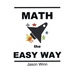 Math the Easy Way
