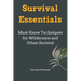 Survival Essentials: Must-Know Techniques for Wilderness and Urban Survival