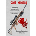 Come Nemesis: Behold On Wrongs Swift Vengeance Waits