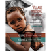 Village Medical Manual 7th Edition: A Guide to Health Care in Developing Countries (Combined Volumes 1 and 2)