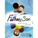 A Story About a Father & Son: A children's picture book about how a parent & child can experience the same moments, interpret them differently, and