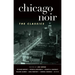 Chicago Noir: The Classics