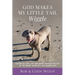 God Makes My Little Tail Wiggle: Lessons Of Love, Life, And Seeing Through The Eyes Of The Divine, Taught By A Dog Named Cody