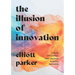 The Illusion of Innovation: Escape Efficiency and Unleash Radical Progress