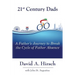 21st Century Dads: A Father's Journey to Break the Cycle of Father Absence