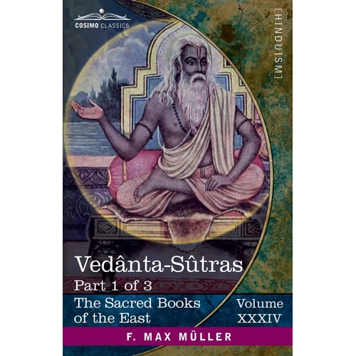 Vedânta-Sûtras, Part 1 of 3: Commentary by Sankaracharya, Part 1 of 2 and Adhyâya I-II