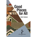 Good Places for All