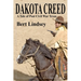 Dakota Creed: A Tale of Post Civil War Texas