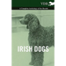 Irish Dogs - A Complete Anthology of the Breeds
