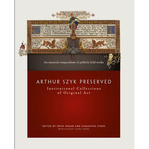 Arthur Szyk Preserved: Institutional Collections of Original Art