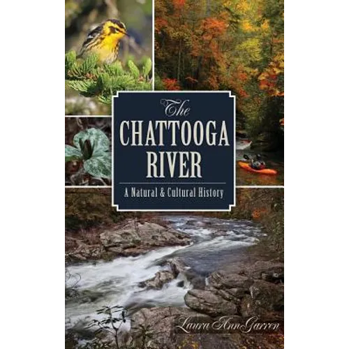 The Chattooga River: A Natural & Cultural History