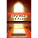 Comprehensive and Effective Pastoral Care: A Guide for Those in Ministry