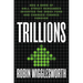 Trillions: How a Band of Wall Street Renegades Invented the Index Fund and Changed Finance Forever