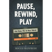 Pause, Rewind, Play: Old Rules For A New World