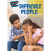 Dealing with Difficult People