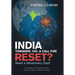India Towards 100: a Call for Reset?: Need a Missionary Zeal! a Collection of Thoughts on the Arts and Crafts of Nation Building
