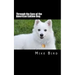 Through the Eyes of the American Eskimo Dog: Resurrection from the Darkness