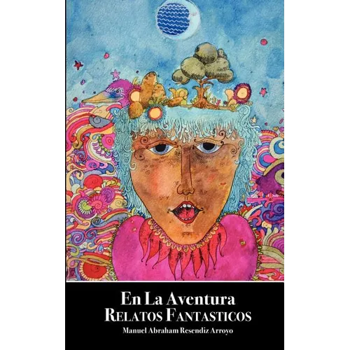 En La Aventura: Relatos Fantasticos