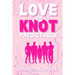 Love is Knot Predictable: A Why Choose Omegaverse Romance
