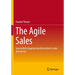 The Agile Sales: Successfully Shaping Transformation in Sales and Service