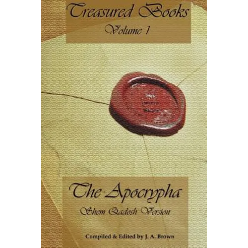 Treasured Books Volume 1: The Apocrypha: Shem Qadosh Version