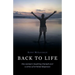 Back to Life: One woman's inspiring triumph over a series of terminal diagnoses