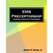 EMS Preceptorship: Teaching Tomorrow's Paramedics