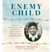 Enemy Child: The Story of Norman Mineta, a Boy Imprisoned in a Japanese American Internment Camp During World War II