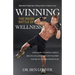 Winning the Inside Battle of Wellness: Overcoming the Mental Hurdles and Life Challenges That Stop You From Sticking to a Diet or Exercise Plan