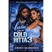 Luvin' on a cold hitta 3