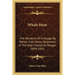 Whale Hunt: The Narrative Of A Voyage By Nelson Cole Haley, Harpooner In The Ship Charles W. Morgan 1849-1853
