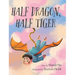 Half Dragon, Half Tiger