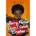 Berry Parker Doesn't Catch Crushes
