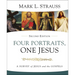 Four Portraits, One Jesus, 2nd Edition: A Survey of Jesus and the Gospels