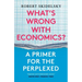 What's Wrong with Economics?: A Primer for the Perplexed