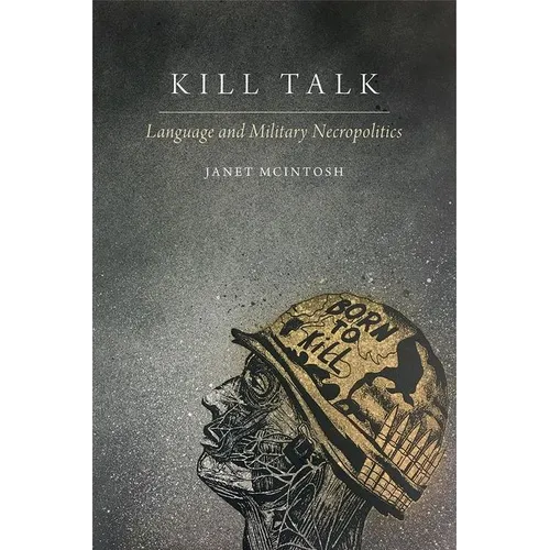 Kill Talk: Language and Military Necropolitics