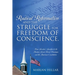 Radical Reformation and the Struggle for Freedom of Conscience.: From Servetus's Sacrifice to the Modern Social Moral Paradigm and the American Consti