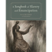 Songbook of Slavery and Emancipation