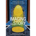 Imaging the Story: Rediscovering the Visual and Poetic Contours of Salvation