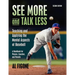 See More And Talk Less: Teaching and Applying The Mental Aspects Of Baseball.: A Handbook for Players, Coaches and Parents.