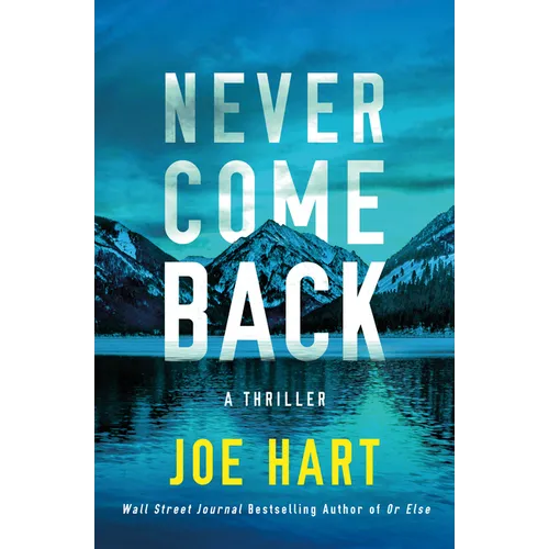 Never Come Back: A Thriller
