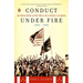 Conduct Under Fire: Four American Doctors and Their Fight for Life as Prisoners of the Japanese, 1941-1945