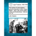 The works of John Adams, second president of the United States: with a life of the author, notes and illustrations. Volume 8 of 10