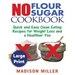No Flour No Sugar ***Large Print Edition***: Easy Clean Eating Recipes for Weight Loss and a Healthier You