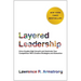 Layered Leadership: Drive Double-Digit Growth and Dominate Your Competition with Creative Strategies and Execution