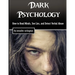 Dark Psychology: How to Read Minds, See Lies, and Detect Verbal Abuse