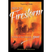 Into the Firestorm: A Novel of San Francisco, 1906