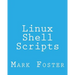 Linux Shell Scripts: How To Program With the KORN Shell and AWK