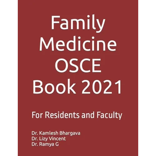Family Medicine OSCE Book 2021: For Residents and Faculty
