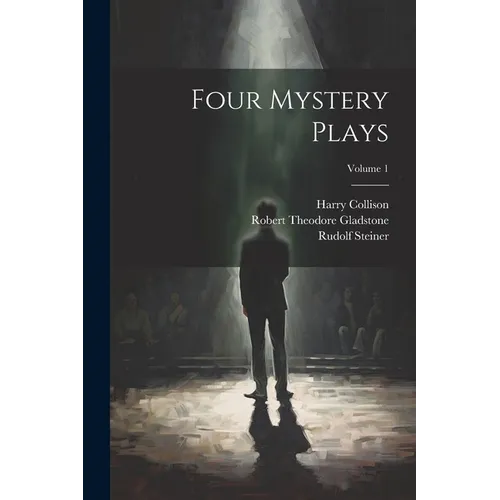 Four Mystery Plays; Volume 1